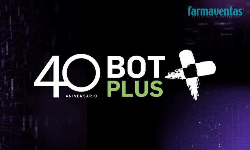 BOT PLUS cumple 40 años, garantizando el acceso a información rigurosa y siempre actualizada sobre medicamentos y productos de parafarmacia      